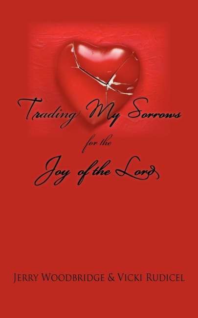 Trading My Sorrows: for the joy of the Lord
