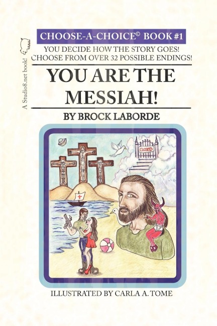 You Are the Messiah!: Choose-A-Choice Book #1