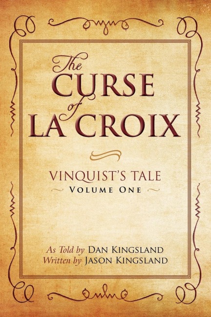 The Curse of La Croix: Vinquists Tale, Volume One