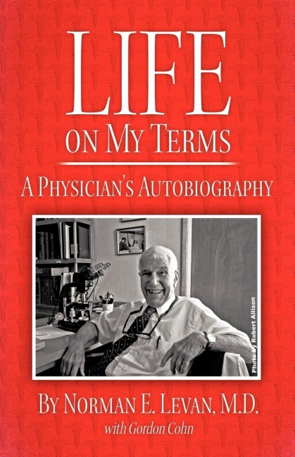 Life on My Terms: A Physicians Autobiography