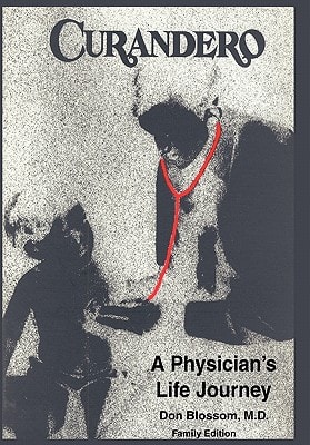 Curandero: A Physician's Life Journey The Memoirs of a Pediatrician