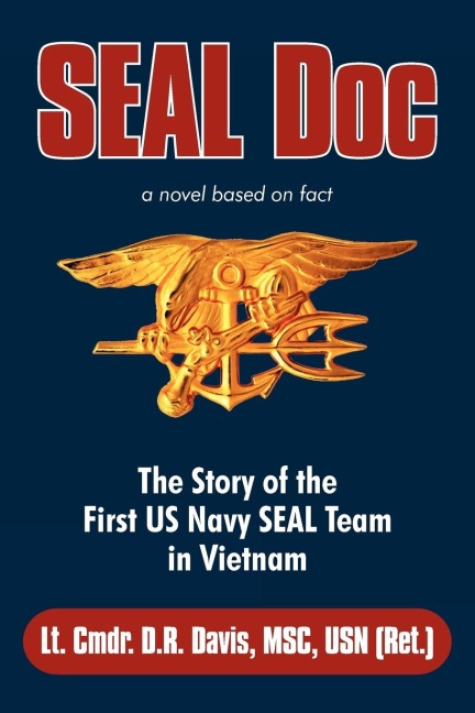 Seal Doc: The Story of the First US Navy Seal Team in Vietnam