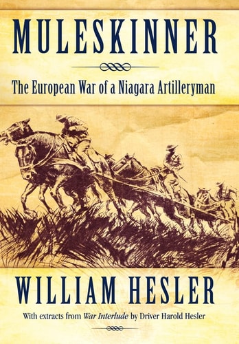 Muleskinner The European War of a Niagara Artilleryman