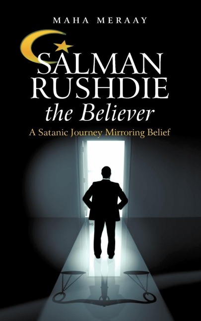 Salman Rushdie the Believer: A Satanic Journey Mirroring Belief