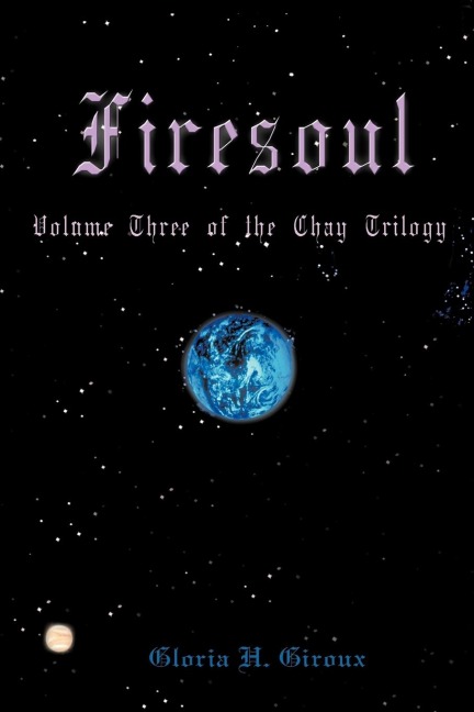 Firesoul: Volume Three of the Chay Trilogy