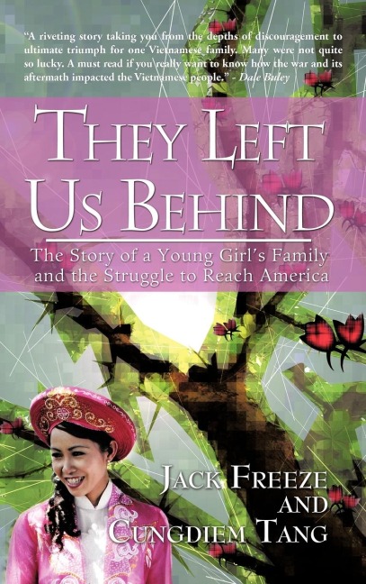 They Left Us Behind: The Story of a Young Girls Family and the Struggle to Reach America