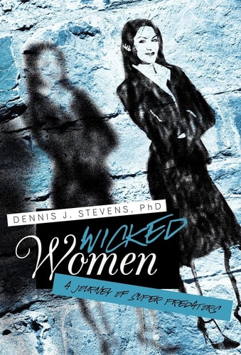 Wicked Women A Journey of Super Predators