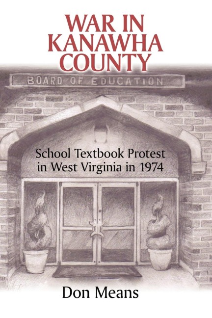 War in Kanawha County: School Textbook Protest in West Virginia in 1974