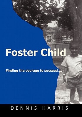 Foster Child Finding the Courage to Succeed