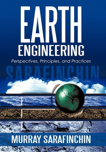 Earth Engineering Perspectives, Principles, and Practices
