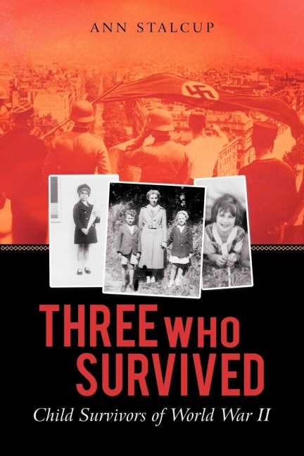 Three Who Survived: Child Survivors of World War II