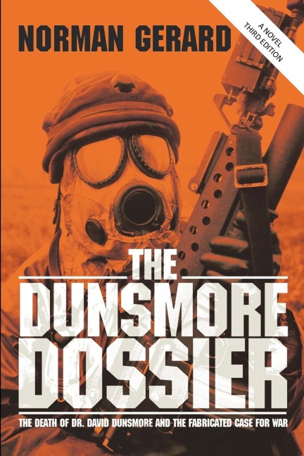 The Dunsmore Dossier: The Death of Dr. David Dunsmore and the Fabricated Case for War