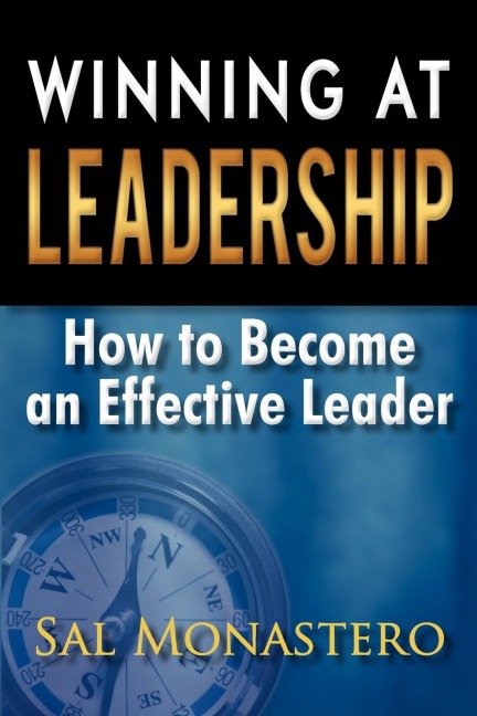 Winning at Leadership: How to Become an Effective Leader