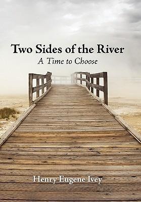 Two Sides of the River: A Time to Choose