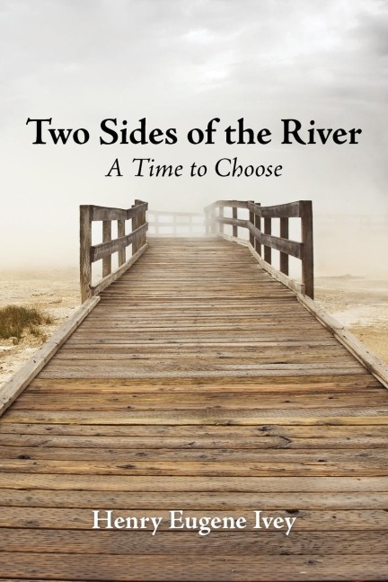 Two Sides of the River: A Time to Choose