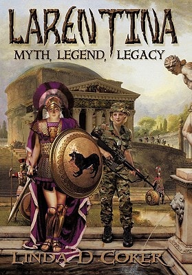 Larentina Myth, Legend, Legacy