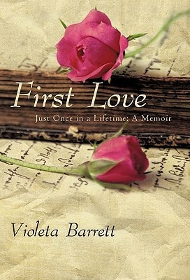 First Love Just Once in a Lifetime: A Memoir