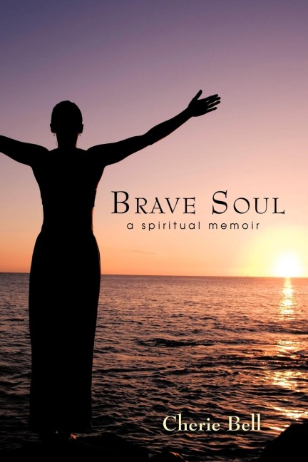 Brave Soul: A spiritual memoir
