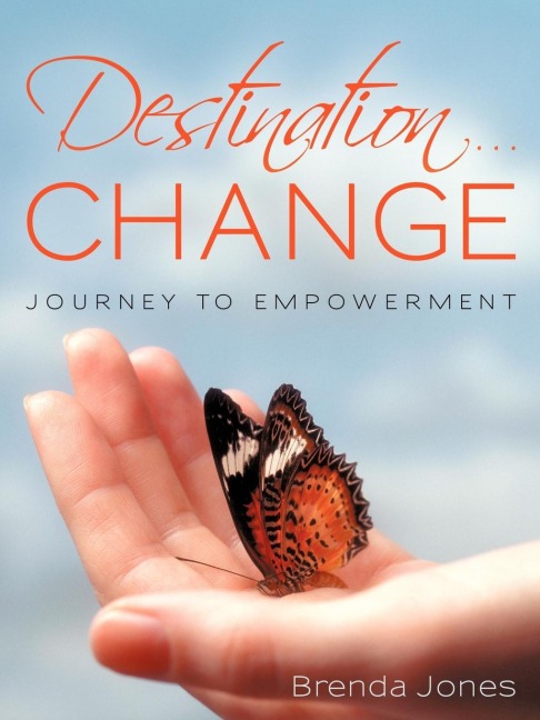 Destination ... CHANGE: JOURNEY TO EMPOWERMENT