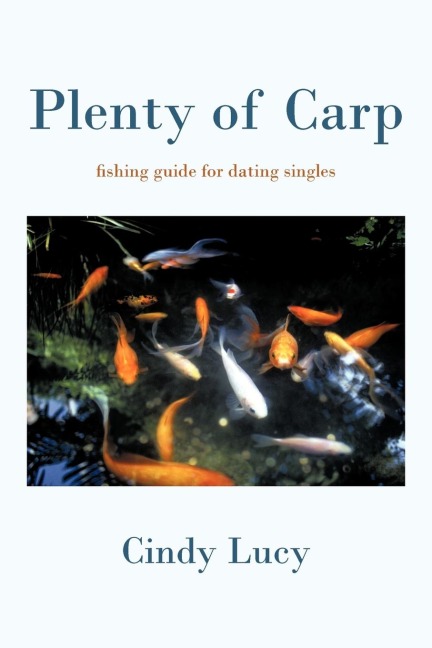 Plenty of Carp: A Fishing Guide for Dating Singles