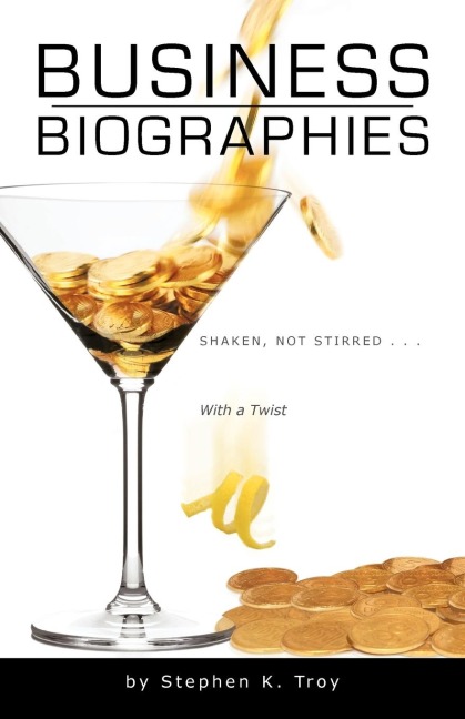 Business Biographies: Shaken, Not Stirred ... with a Twist
