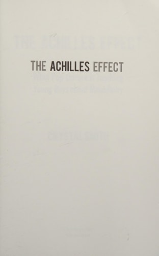 The Achilles Effect What Pop Culture Is Teaching Young Boys about Masculinity