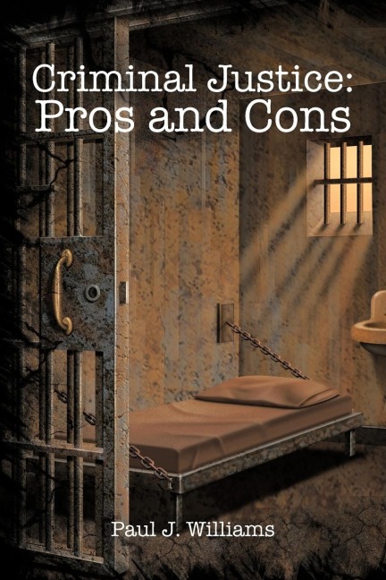 Criminal Justice: Pros and Cons