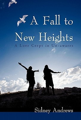 A Fall to New Heights A Love Crept in Un-Awares