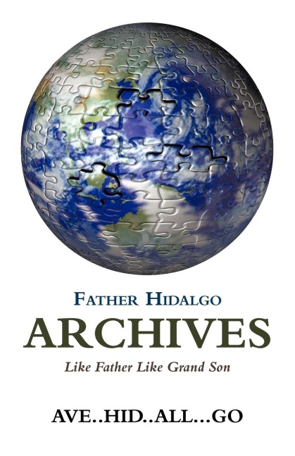 FATHER HIDALGO ARCHIVES: LIKE FATHER LIKE GRAND SON