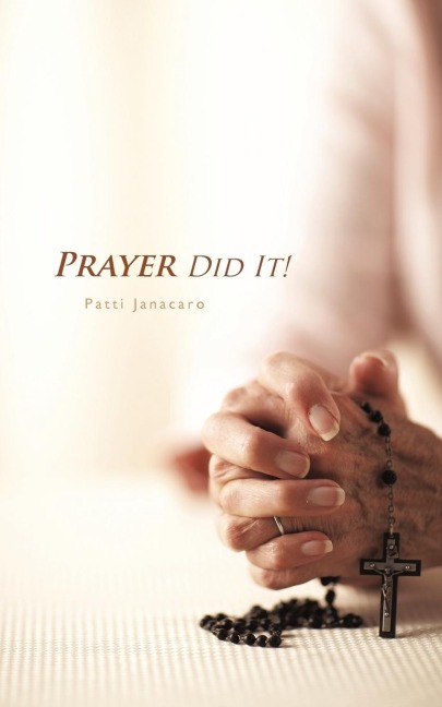 Prayer Did It!: A 21st Century Miracle