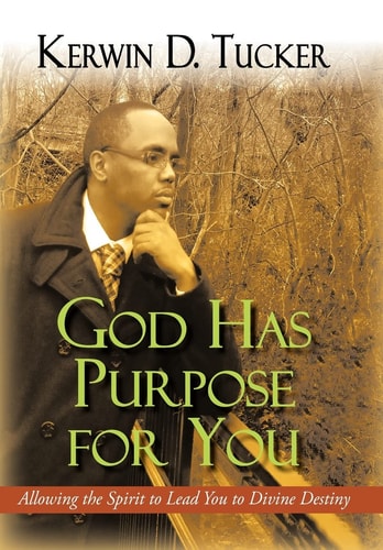 God Has Purpose for You Allowing the Spirit to Lead You to Divine Destiny