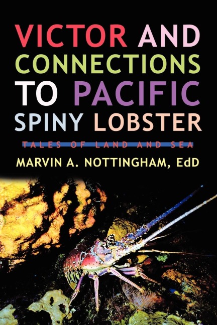 Victor and Connections to Pacific Spiny Lobster: Tales of Land and Sea