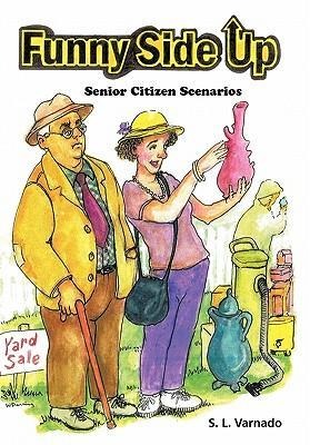 Funny Side Up: Senior Citizen Scenarios