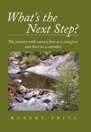 What's the Next Step? My Journey with Cancer as a Caregiver and Then as a Caretaker