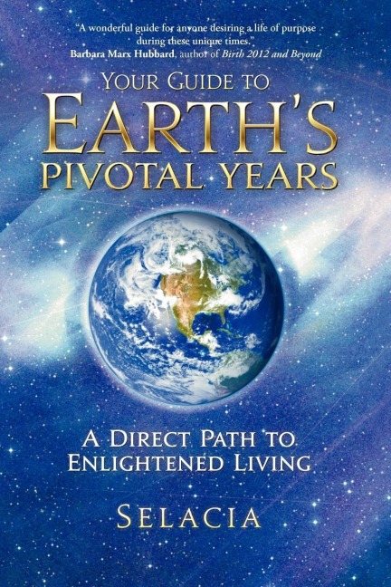 Your Guide to Earths Pivotal Years: A Direct Path to Enlightened Living