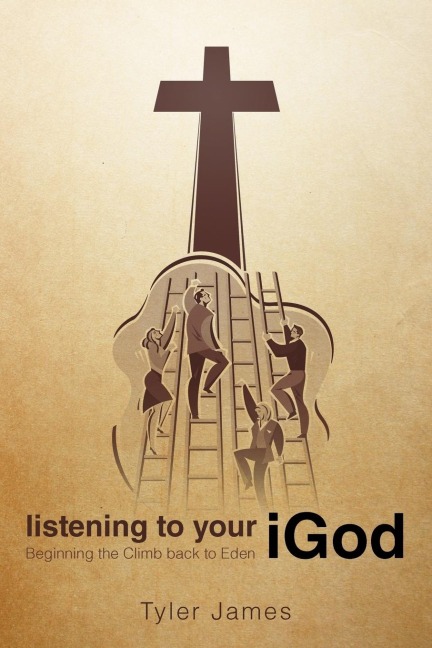Listening to Your iGod: Beginning the Climb back to Eden.