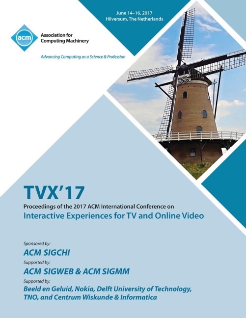 TVX 17: ACM International Conference on Interactive Experiences for TV and Online Video