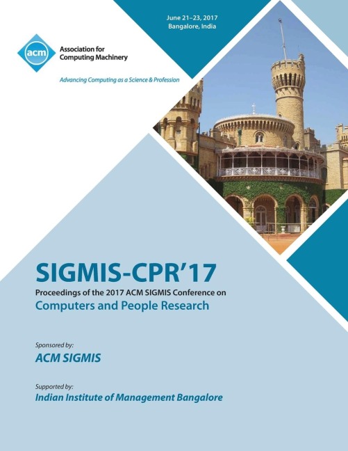 SIGMIS-CPR 17: Computers and People Research Conference