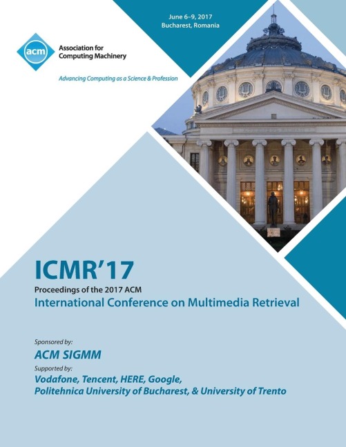 ICMR 17: International Conference on Multimedia Retrieval