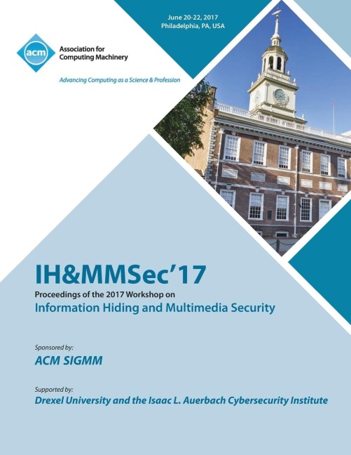 IH&MMSec 17: ACM Information Hiding and Multimedia Security Workshop