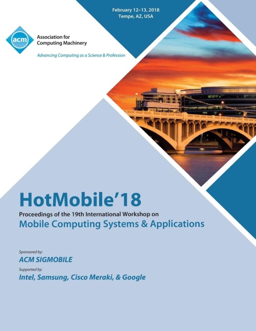 HotMobile 18: Proceedings of the 19th International Workshop on Mobile Computing Systems & Applications