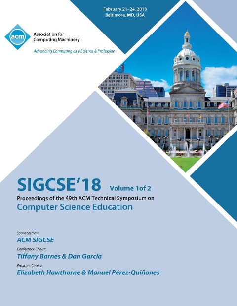 SIGCSE 18: Proceedings of the 49th ACM Technical Symposium on Computer Science Education, Vol. 1