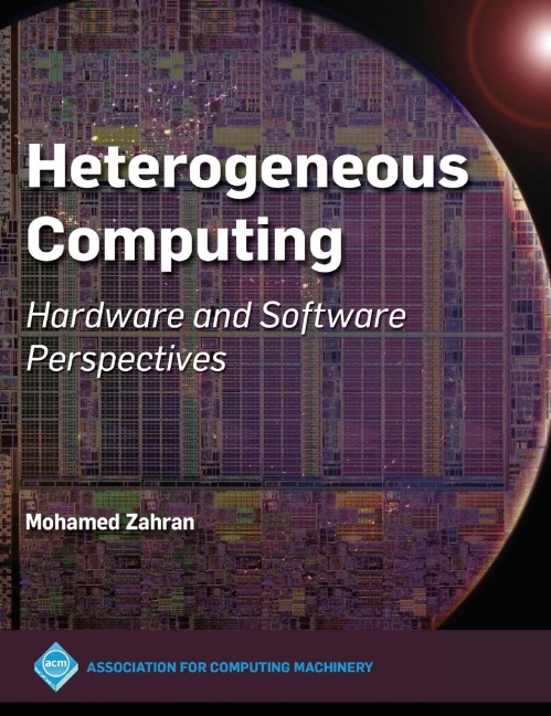 Heterogeneous Computing: Hardware and Software Perspectives