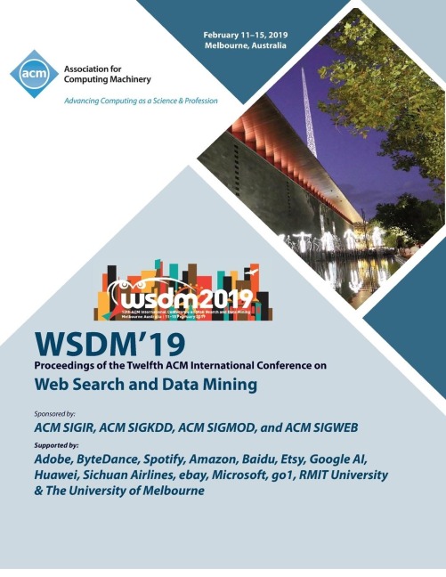 WSDM19: Proceedings of the Twelfth ACM International Conference on Web Search and Data Mining