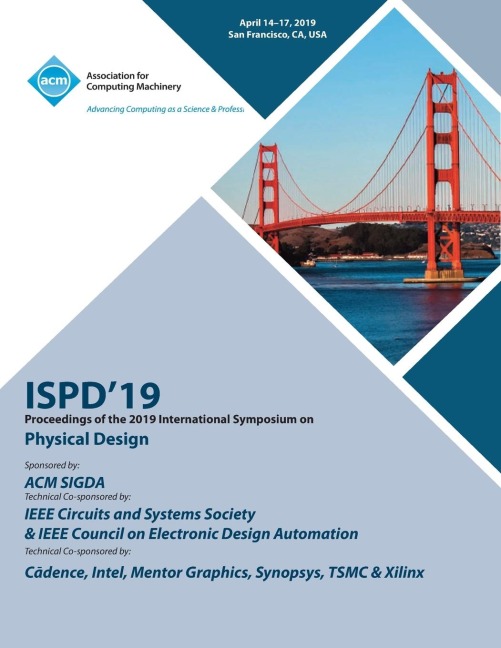 ISPD19: Proceedings of the 2019 International Symposium on Physical Design