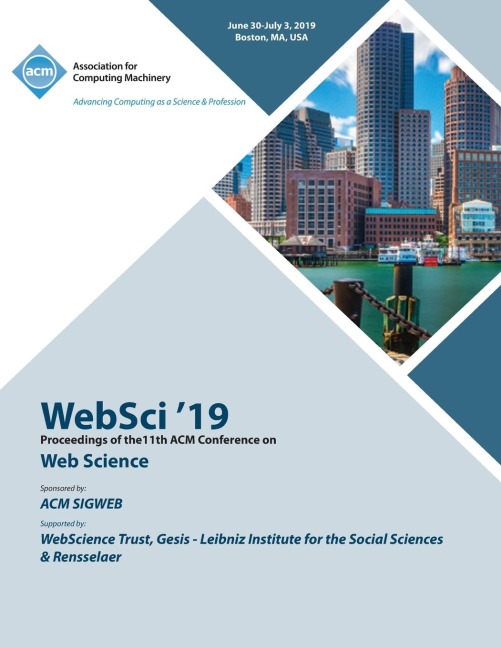 WebSci 19: Proceedings of the11th ACM Conference on Web Science