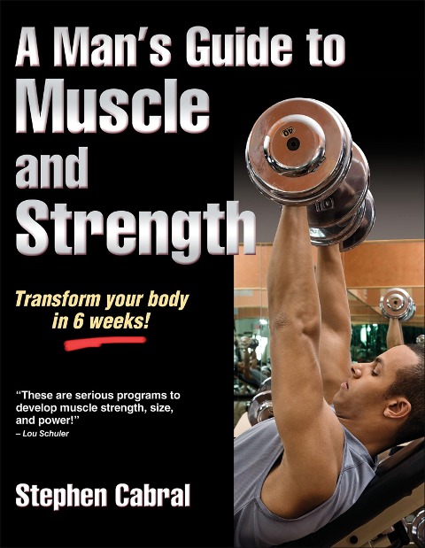 A Mans Guide to Muscle and Strength