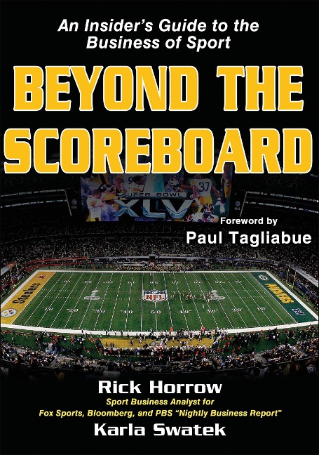 Beyond the Scoreboard: An Insiders Guide to the Business of Sport