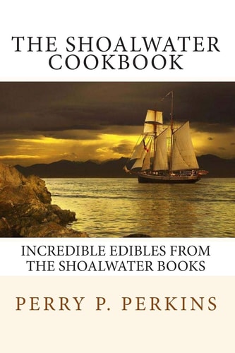 The Shoalwater Cookbook Incredible Edibles from the Shoalwater Books