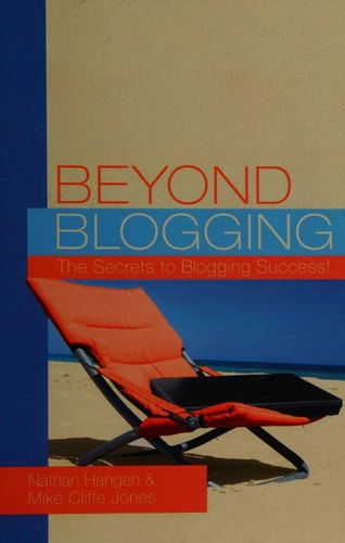 Beyond Blogging The Secrets to Blogging Success